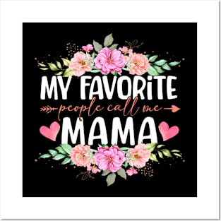 My Favorite People Call Me Mama Floral Mother'S Day Posters and Art